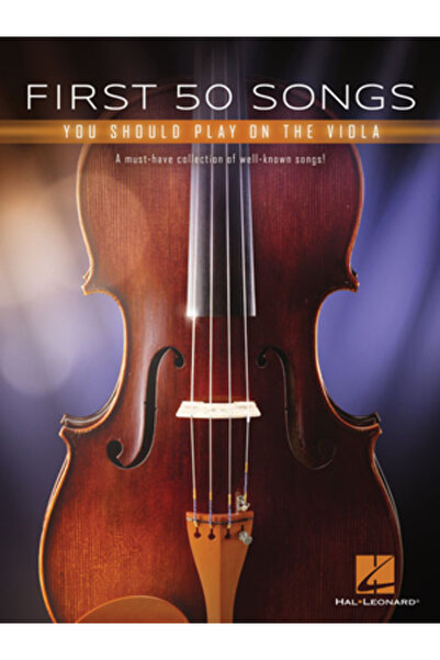 Hal Leonard Pub Co First 50 Songs You Should Play on the Viola: A Must-Have C...