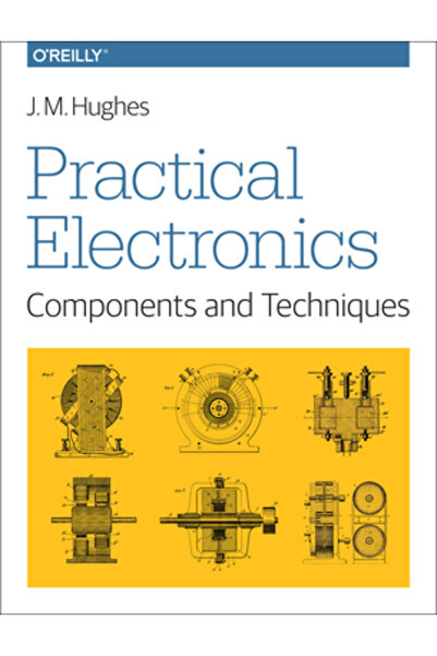 O'Reilly & Assoc Inc Practical Electronics: Components and Techniques: Compon...