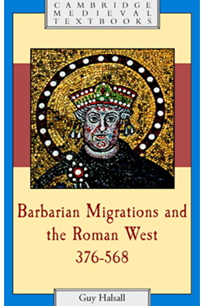 Cambridge Univ Pr Migrațiile barbare și Occidentul roman, 376-568