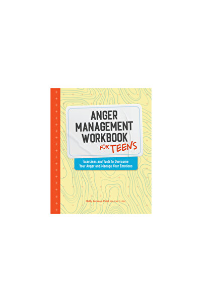 Rockridge Pr Caiet de lucru pentru gestionarea furiei pentru adolescenți: Exe...