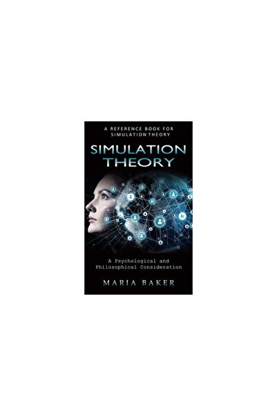 Alex Howard Simulation Theory: A Reference Book for Simulation Theory (A Psyc...