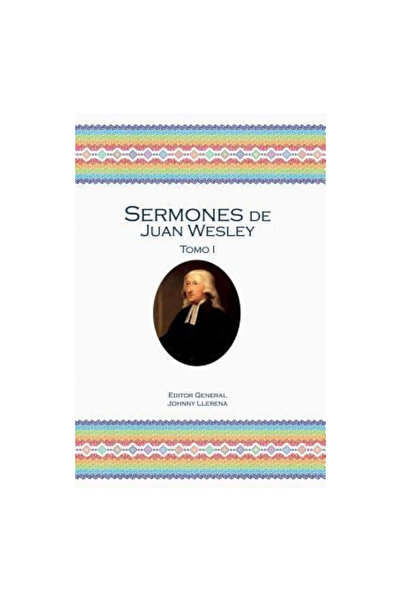 United Methodist General Boar Sermones de Juan Wesley: Tomo I