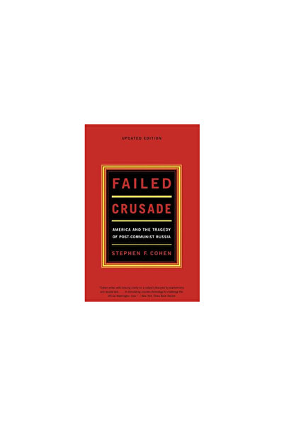 W W Norton & Co Inc Failed Crusade: America and the Tragedy of Post-Communist...