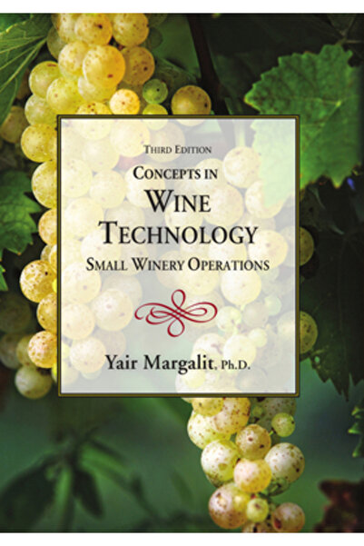 Crown Pub Inc Concepts in Wine Technology (Third Edition): Small Winery Opera...