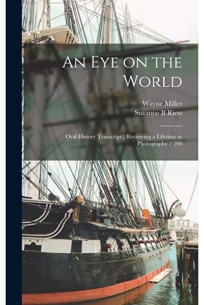 Legare Street Pr An eye on the World: Oral History Transcript: Reviewing a Li...