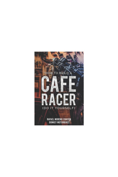 Penguin Random House South Afr Cum să construiești un Cafe Racer? (Fă-o singur)