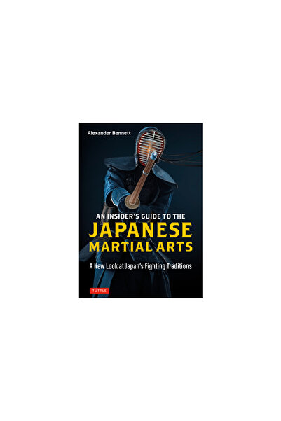 Tuttle Pub An Insider's Guide to the Japanese Martial Arts: A New Look at Jap...