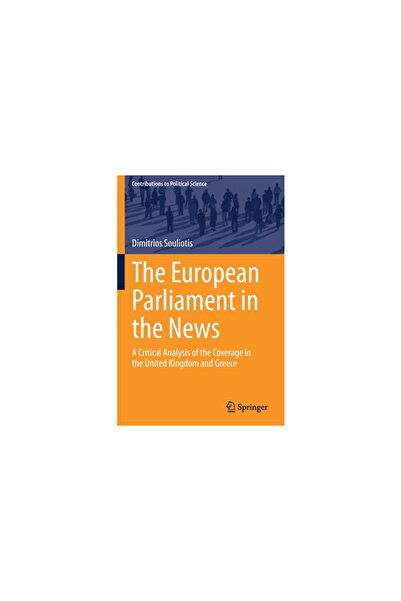 Springer Nature The European Parliament in the News: A Critical Analysis of the Coverage in the United Kingdom and G