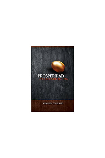 Kenneth Copeland Pubn Prosperity: The Choice Is Yours Spanish