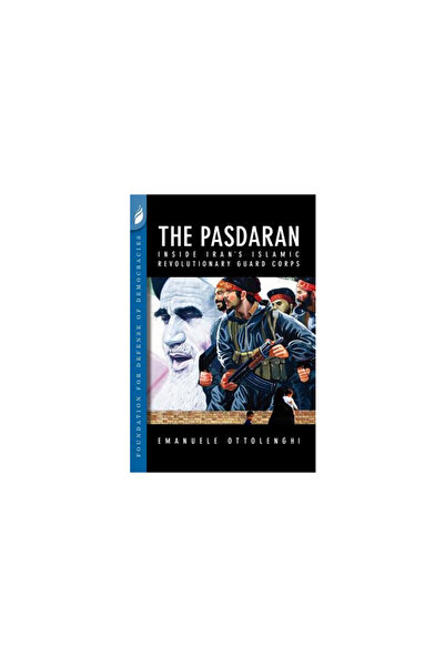 Found For Defense Of Democraci The Pasdaran: Inside Iran's Islamic Revolution...
