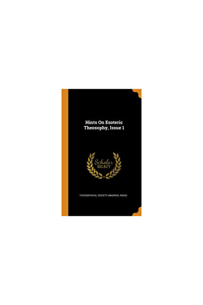 Franklin Classics Hints On Esoteric Theosophy, Issue 1