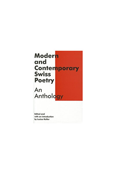 Kessinger Pub Llc Modern and Contemporary Swiss Poetry: An Anthology