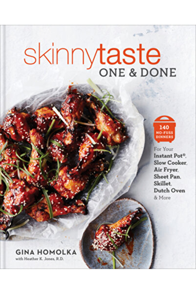 Potter Clarkson N Skinnytaste One and Done: 140 No-Fuss Dinners for Your Instant Pot(r), Slow Cooker, Sheet Pan, Air F
