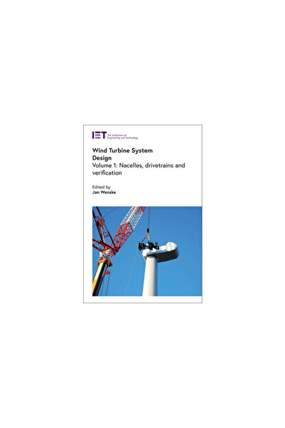 Institution Of Engineering & T Wind Turbine System Design: Nacelles, Drive Trains and Verification