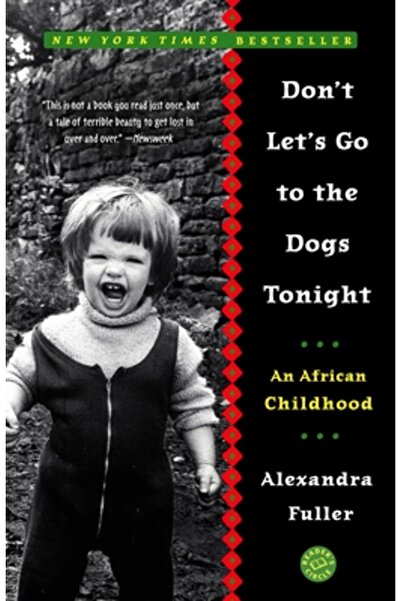 Random House Trade Don't Let's Go to the Dogs Tonight: An African Childhood