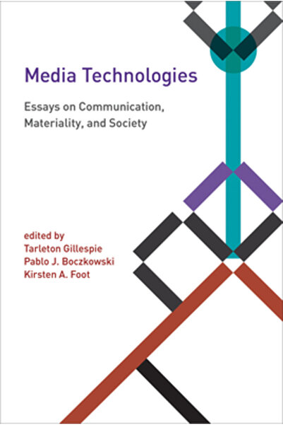 Mit Pr Media Technologies: Essays on Communication, Materiality, and Society