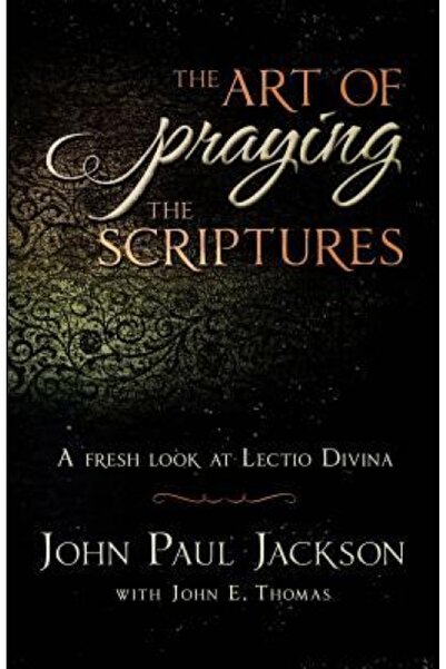 Cambridge Univ Pr The Art of Praying the Scriptures: A Fresh Look at Lectio D...