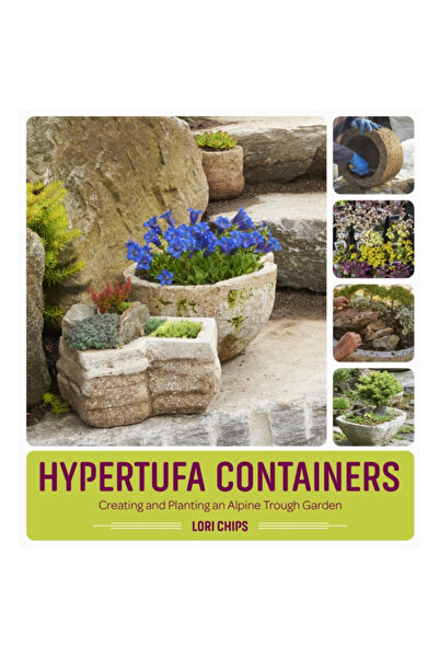 Timber Pr Inc The Trough Garden: How to Make and Plant Hypertufa Containers