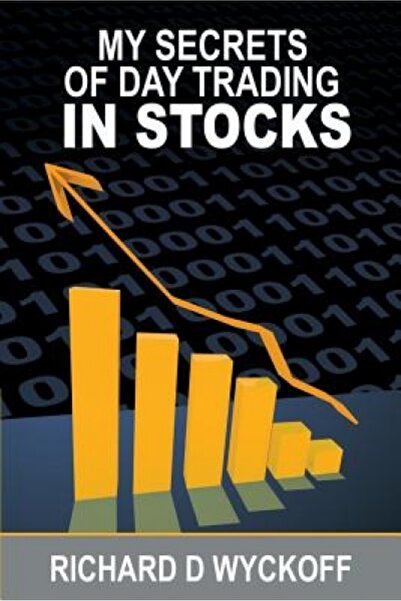 Kessinger Pub Llc My Secrets of Day Trading in Stocks