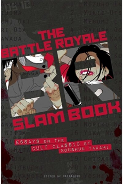 Woodhead Pub The Battle Royale Slam Book: Essays on the Cult Classic by Koshu...
