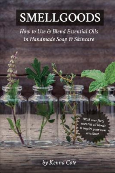 Yale Univ Pr Smellgoods: How to Use & Blend Essential Oils in Handmade Soap &...