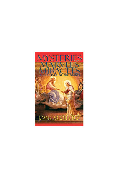 Tan Books & Publ Inc Mysteries, Marvels, Miracles