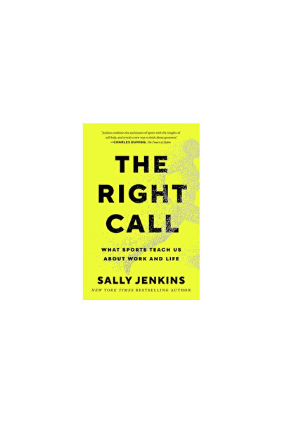 Gallery Books The Right Call: What Sports Teach Us about Work and Life