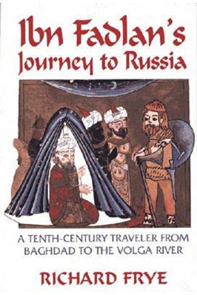 Addison Wesley Pub Co Inc Ibn Fadlan's Journey to Russia: A Tenth-Century Tra...