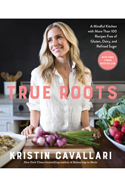Rodale Pr True Roots: A Mindful Kitchen with More Than 100 Recipes Free of Gl...