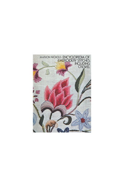 Dover Publications Encyclopedia of Embroidery Stitches, Including Crewel