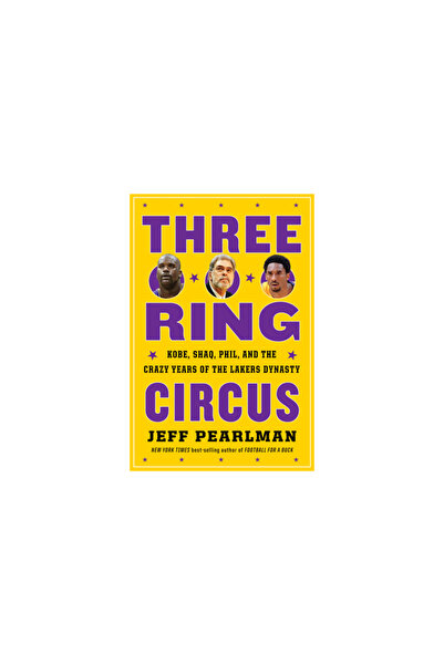 mariner books Circul cu trei ringuri: Kobe, Shaq, Phil și anii nebuni ai dina...