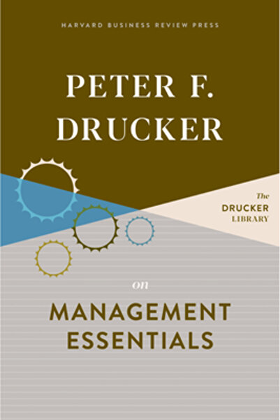 Harvard Business Review Pr Peter F. Drucker on Management Essentials