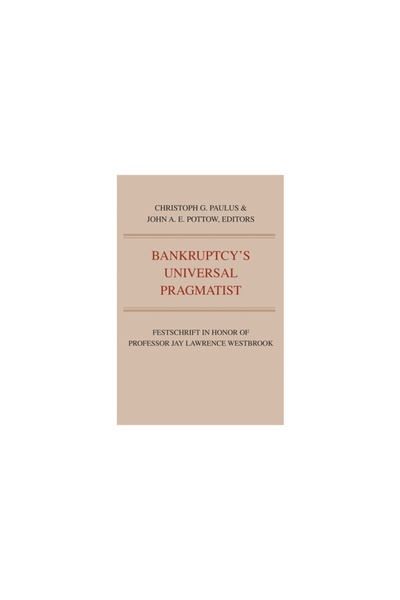 Michigan Pub Serv Bankruptcy's Universal Pragmatist: Festschrift in Honor of ...
