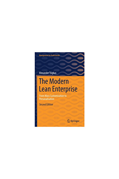 Springer Nature The Modern Lean Enterprise: From Mass Customisation to Personalisation
