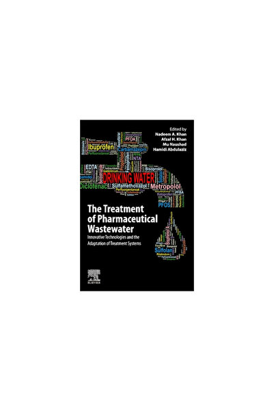 Elsevier Tratarea apelor uzate farmaceutice: tehnologii inovatoare și adaptarea tratamentului