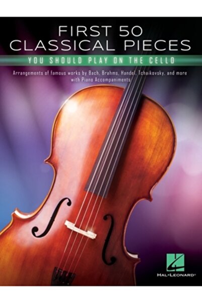 Hal Leonard Pub Co First 50 Classical Pieces You Should Play on the Cello: Ce...
