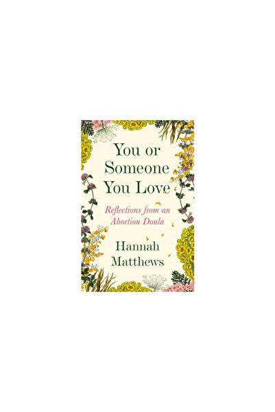 Atria You or Someone You Love: Reflections from an Abortion Doula