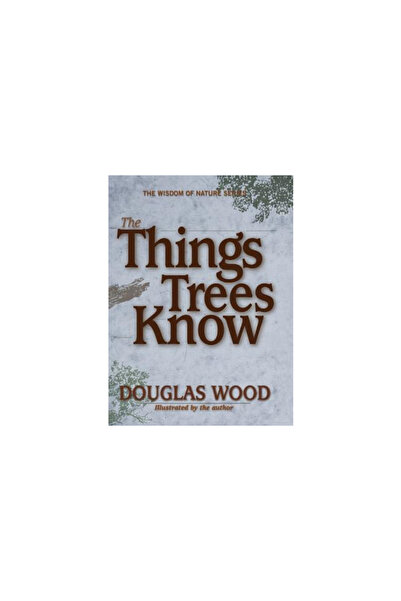 Adventure Publications(Mn) The Things Trees Know