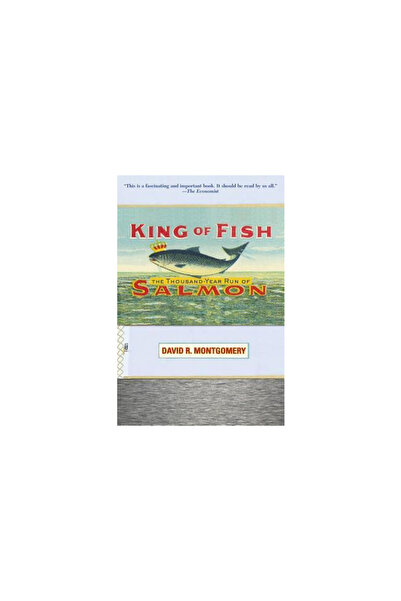 Westview Pr King of Fish: The Thousand-Year Run of Salmon