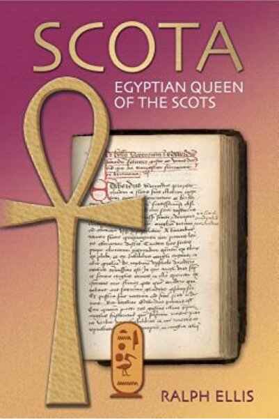 AuthorHouse Scota, Egyptian Queen of the Scots: An Analysis of Scotichronicon...