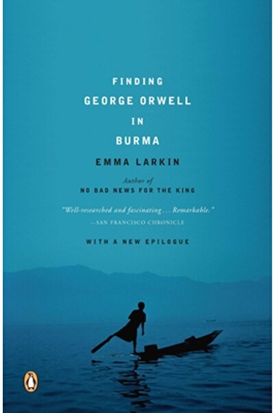 Penguin Books Finding George Orwell in Burma