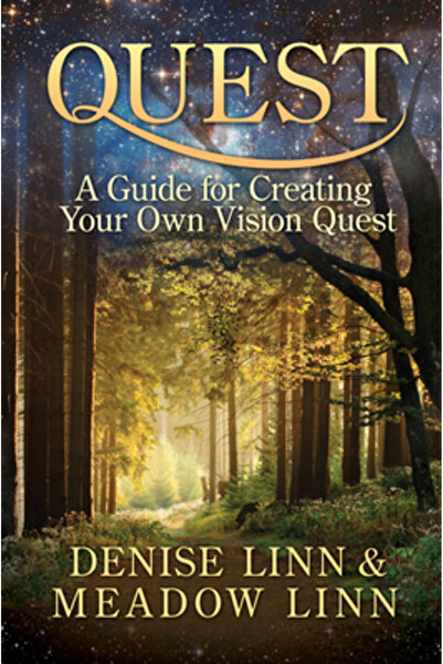 Hay House Quest: A Guide for Creating Your Own Vision Quest