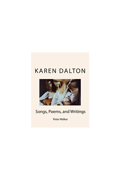 Syracuse Univ Pr Karen Dalton: Songs, Poems, and Writings: Songs, Poems, and ...