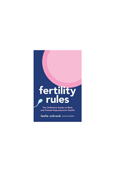 Atria Fertility Rules: The Definitive Guide to Male and Female Reproductive H...