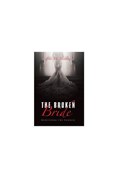 Westbow Pr The Broken Bride: Redefining the Church