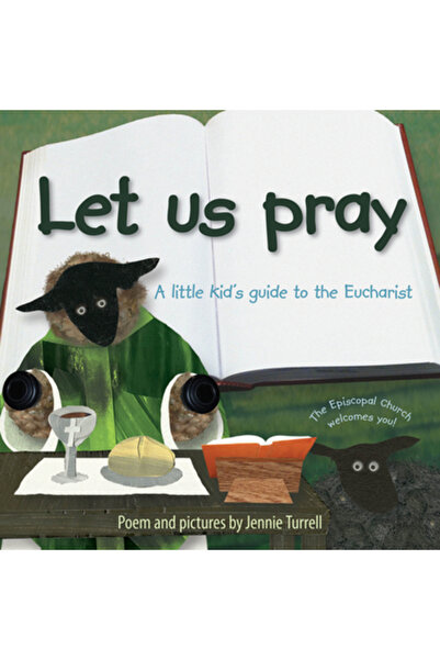 Morehouse Pub Let Us Pray: A Little Kid's Guide to the Eucharist