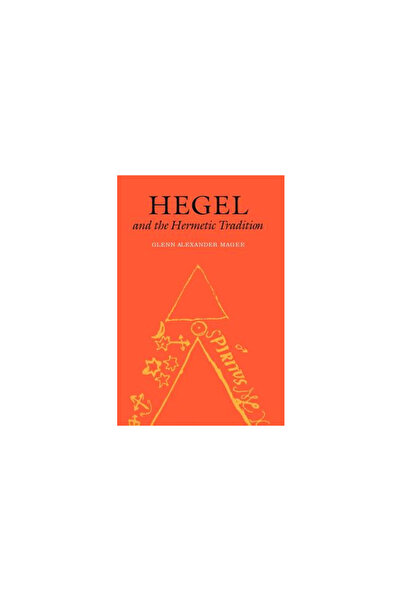 Cornell Univ Pr Hegel and the Hermetic Tradition