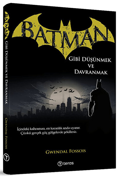 Teras Kitap Batman Gibi Düşünmek ve Davranmak