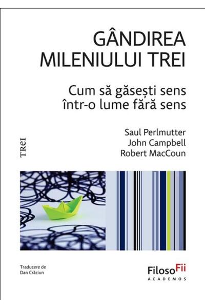 Editura Trei Third millennium thinking. How to find meaning in