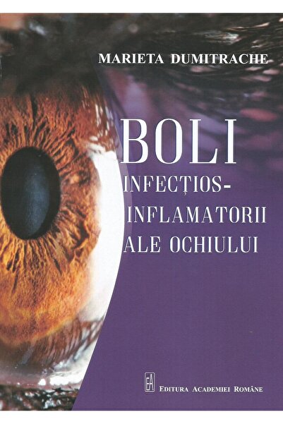 Editura Academiei Romane Boli infectios-inflamatorii ale ochiului, Marieta